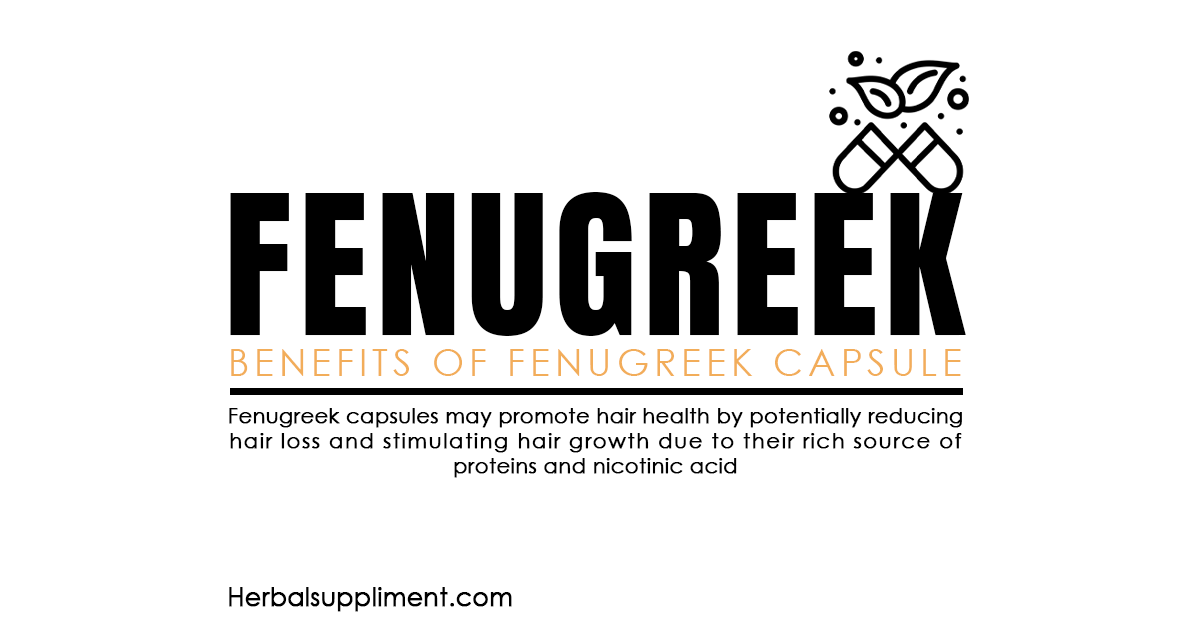 Fenugreek Capsules Benefits For Hair Herbal Suppliments