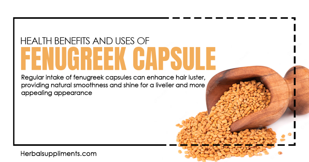 Fenugreek capsules